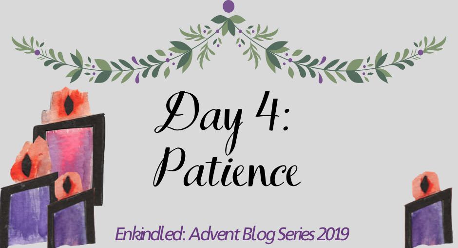 Advent Blog Header PATIENCE
