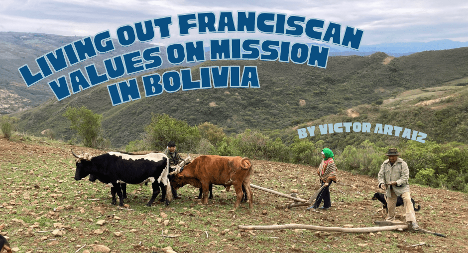 Living Out Franciscan Values on Mission in Bolivia