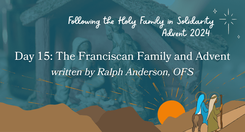 Day 15 The Franciscan Family and Advent