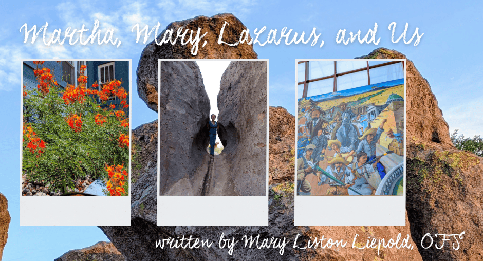 Martha, Mary, Lazarus, and Us